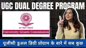 UGC Dual Degree Program Explained – A Game Changer for Students in 2025